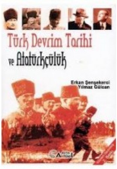 Türk Devrim Tarihi ve Atatürkçülük Türk Devrim Tarihi ve Atatürkçülük