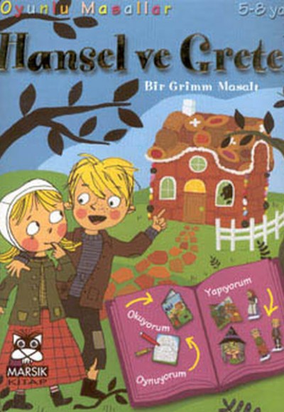 Hansel Ve Gretel (Bir Grimm Masalı) Hansel Ve Gretel (Bir Grimm Masalı)