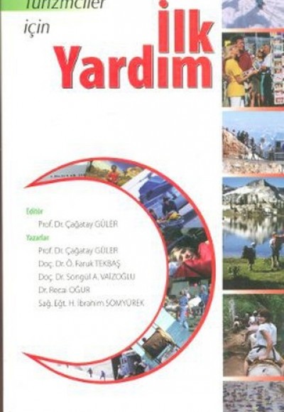 Turizm Rehberleri ve Turizmciler İçin İlk Yardım Turizm Rehberleri ve Turizmciler İçin İlk Yardım