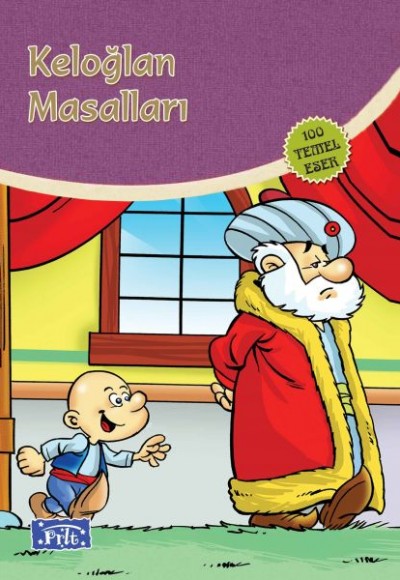 Keloğlan Masalları (100 Temel Eser - İlköğretim) Keloğlan Masalları (100 Temel Eser - İlköğretim)