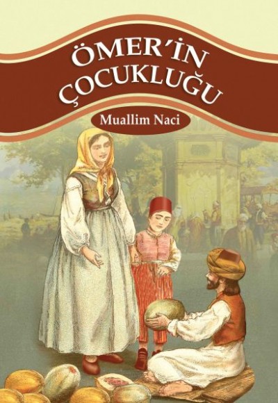 Ömerin Çocukluğu 100 Temel Eser 1.Kademe Ömerin Çocukluğu 100 Temel Eser 1.Kademe