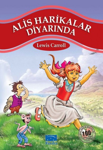 Alis Harikalar Diyarında 100 Temel Eser 1.Kademe Alis Harikalar Diyarında 100 Temel Eser 1.Kademe