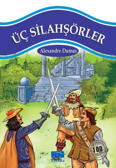 Üç Silahşörler 100 Temel Eser 1.Kademe Üç Silahşörler 100 Temel Eser 1.Kademe
