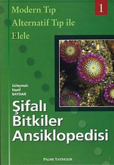 Şifalı Bitkiler Ansiklopedisi - 1 Şifalı Bitkiler Ansiklopedisi - 1