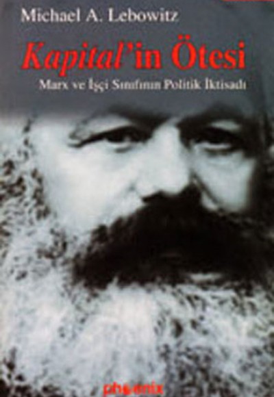 Kapital’in Ötesi Marx ve İşçi Sınıfının Politik İktisadı Kapital’in Ötesi Marx ve İşçi Sınıfının Politik İktisadı