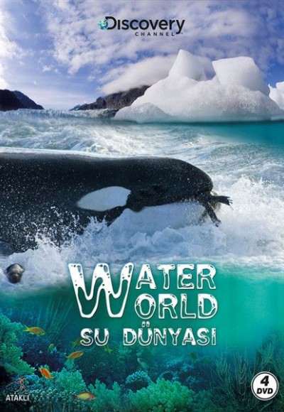 Discovery Channel: Water World - Su Dünyası Discovery Channel: Water World - Su Dünyası