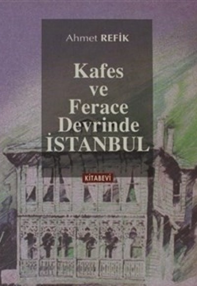 Kafes ve Ferace Devrinde İstanbul