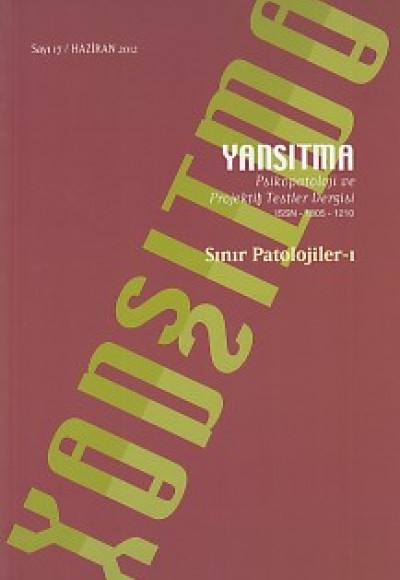 Yansıtma - Psikopatoloji ve Projektif Testler Dergisi Sayı: 17 Haziran 2012