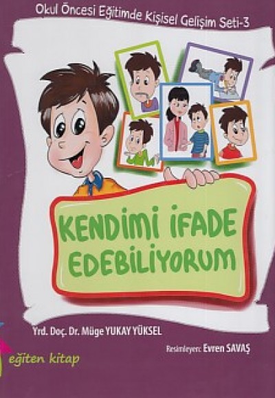 Okul Öncesi Eğitimde Kişisel Gelişim Seti 3 - Kendimi İfade Edebiliyorum (Ciltli)