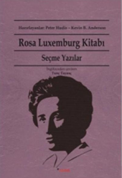 Rosa Luxemburg Kitabı -  Seçme Yazıları