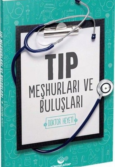 Tıp Meşhurları ve Buluşları