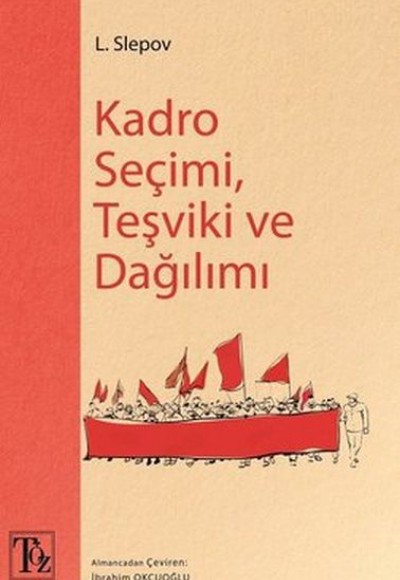 Kadro Seçimi, Teşviki ve Dağılımı