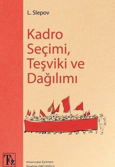 Kadro Seçimi, Teşviki ve Dağılımı