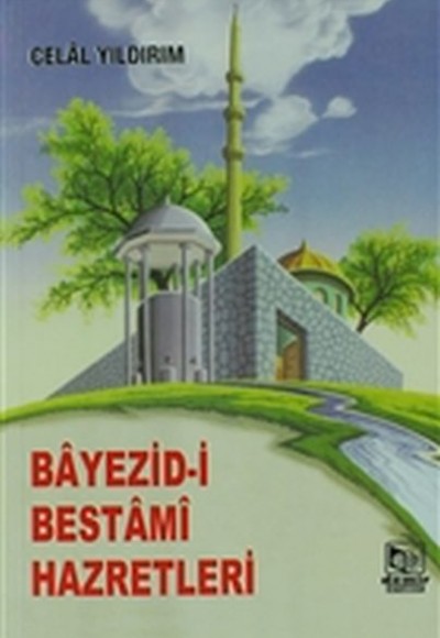 Bayezid-i Bestami Hazretleri (2. Hamur)