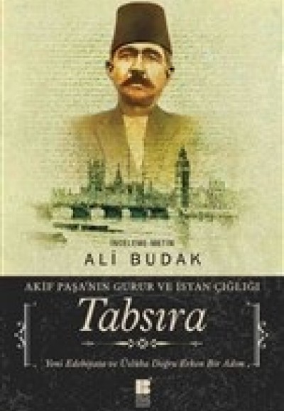 Tabsıra - Akif Paşa'nın Gurur ve İsyan Çığlığı