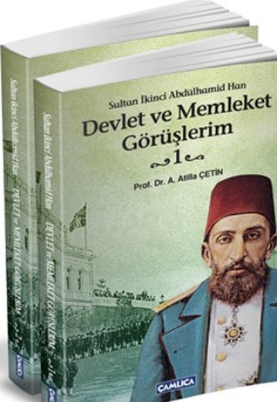 Sultan İkinci Abdülhamid Han Devlet ve Memleket Görüşlerim - (2 Cilt)