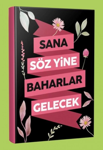 Sana Söz Baharlar Gelecek Çizgili Defter