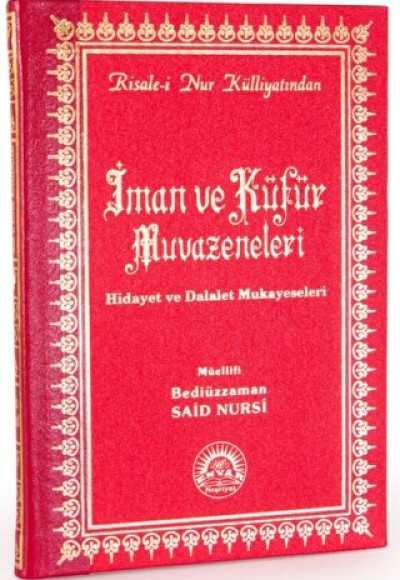 İman ve Küfür Muvazeneleri (Büyük Boy - Sırtı Deri)