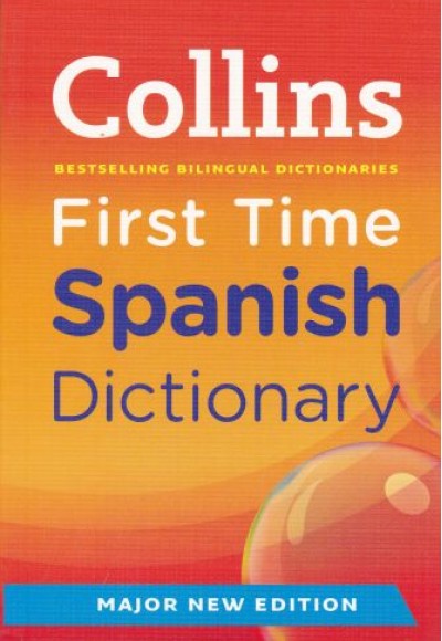 Collins First Time Spanish Dictionary