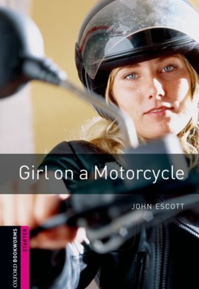Oxford Bookworms Starter - Girl on a Motorcycle