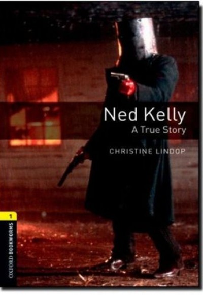 Oxford Bookworms 1 - Ned Kelly: A True Story (CD'li)