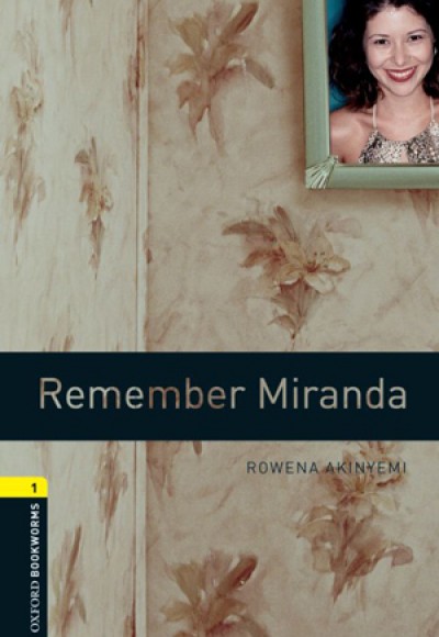Oxford Bookworms 1 - Remember Miranda