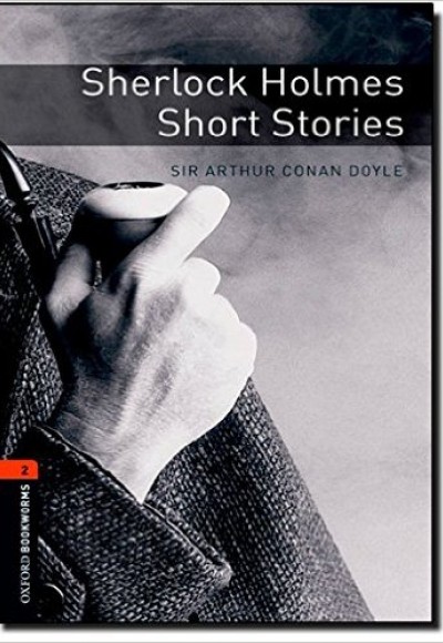 Oxford Bookworms 2 - Sherlock Holmes Short Stories