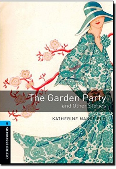 Oxford Bookworms 5 - The Garden Pary and Other Stories