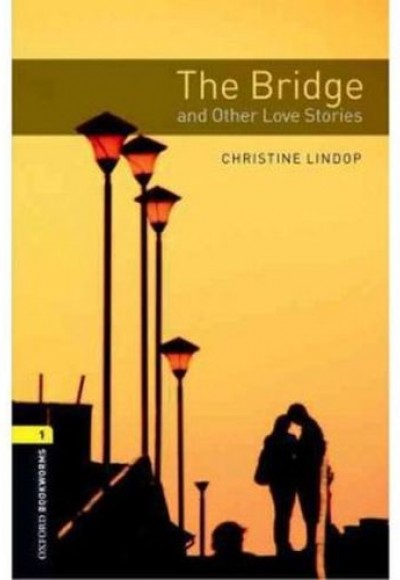 Oxford Bookworms 1 - The Bridge and Other Love Stories(CD'li)