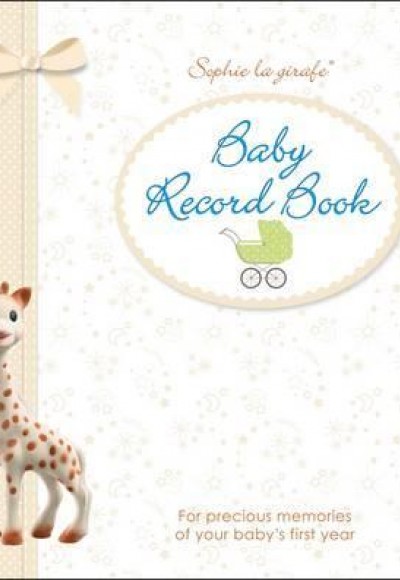 Sophie la girafe Baby Record Book : For Precious Memories of Your Baby's First Year