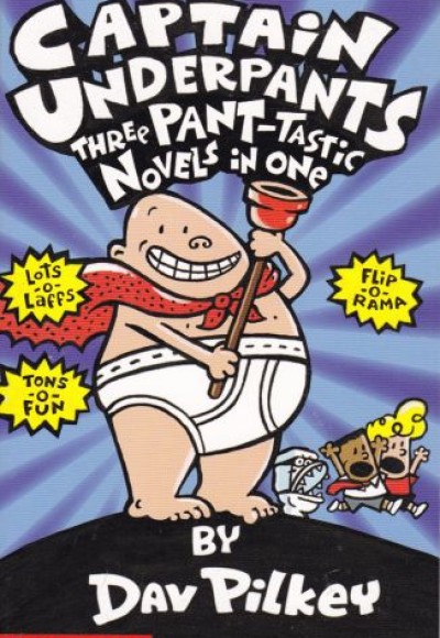 Captain Underpants - Three Pant-Tastic Novels in One