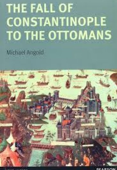 The Fall Of Constantinople To The Ottomans