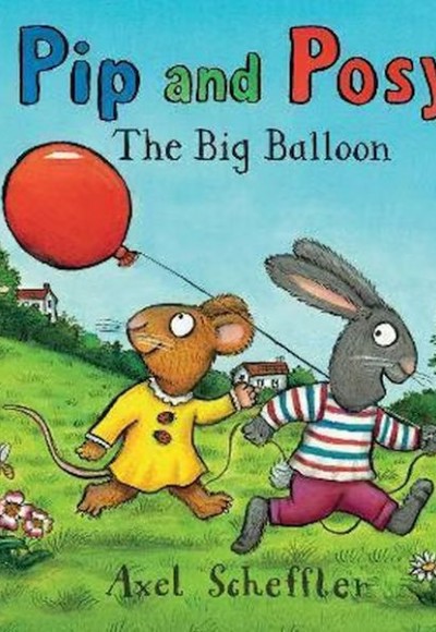 Pip and Posy: The Big Balloon (Board Book)