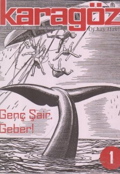 Karagöz Şiir ve Temaşa Dergisi / Şubat-Mart 2008 Yıl.1 Sayı.1