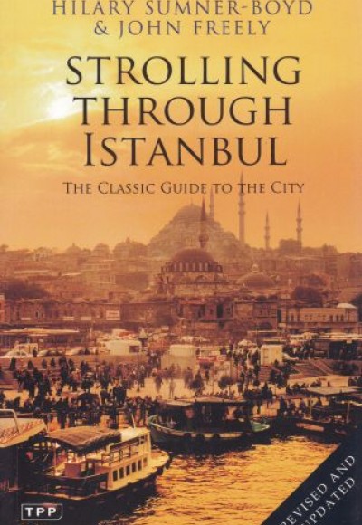 Strolling Through Istanbul - The Classic Guide To The City