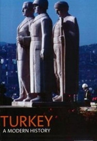 Turkey - A Modern History