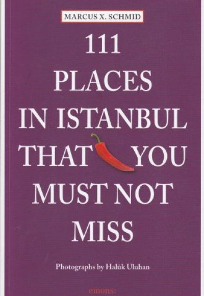 111 Places In Istanbul That You Must Not Miss