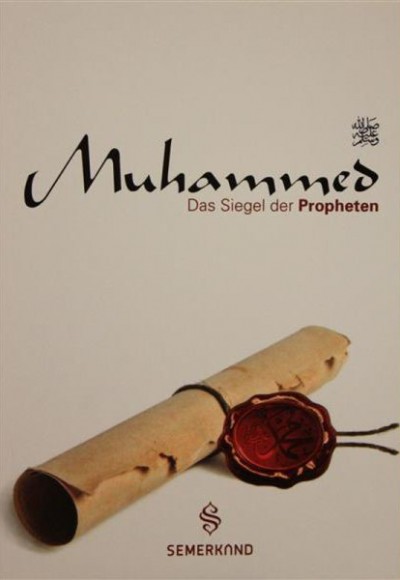 Muhammed - Das Siegel der Propheten