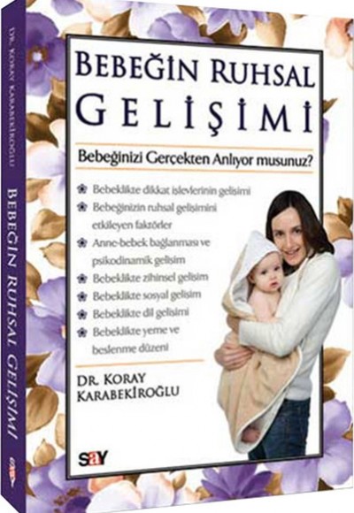 Bebeğin Ruhsal Gelişimi  Bebeğinizi Gerçekten Anlıyor musunuz?