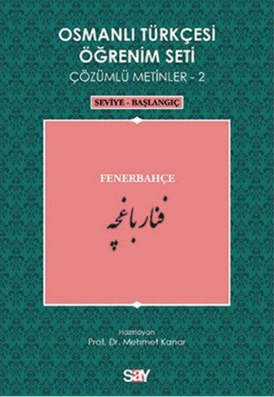 Osmanlı Türkçesi Öğrenim Seti 2 (Seviye Başlangıç) Fenerbahçe