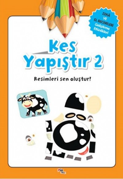 Kes Yapıştır 2 / Zeka ve El Becerileri Geliştirme Etkinlikleri