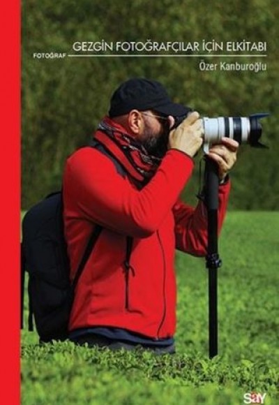 Gezgin Fotoğrafçılar İçin El Kitabı