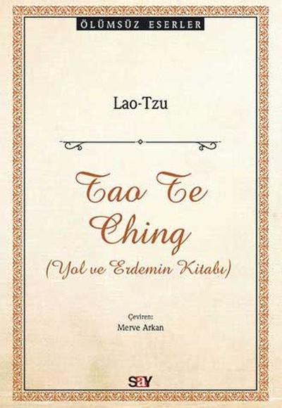 Tao Te Ching - Yol ve Erdemin Kitabı