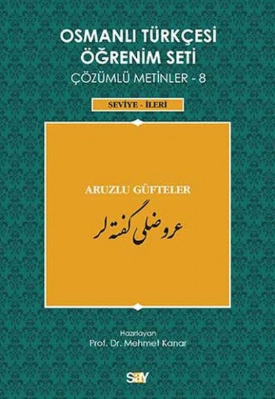 Osmanlı Türkçesi Öğrenim Seti Çözümlü Metinler 8 (Seviye-İleri)