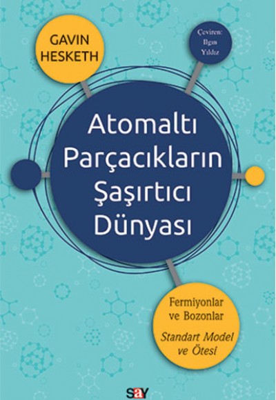 Atomaltı Parçacıkların Şaşırtıcı Dünyası