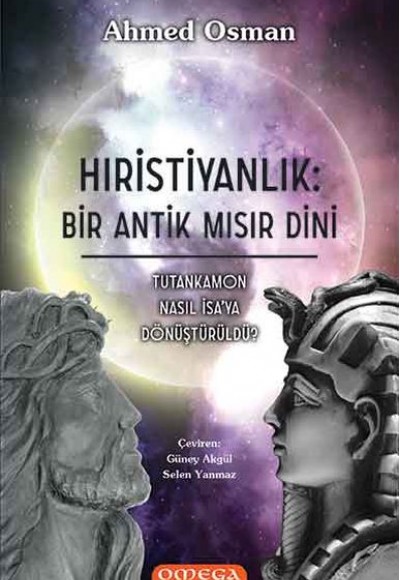 Hıristiyanlık: Bir Antik Mısır Dini - Tutankamon Nasıl İsa'ya Dönüştürüldü?