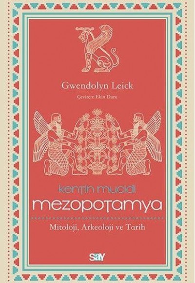 Kentin Mucidi Mezopotamya - Mitoloji, Arkeoloji ve Tarih