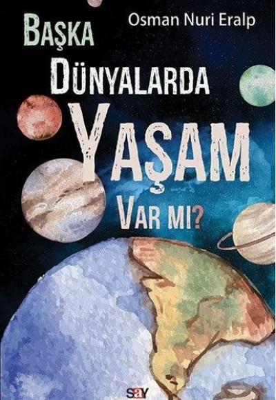 Başka Dünyalarda Yaşam Var mı?