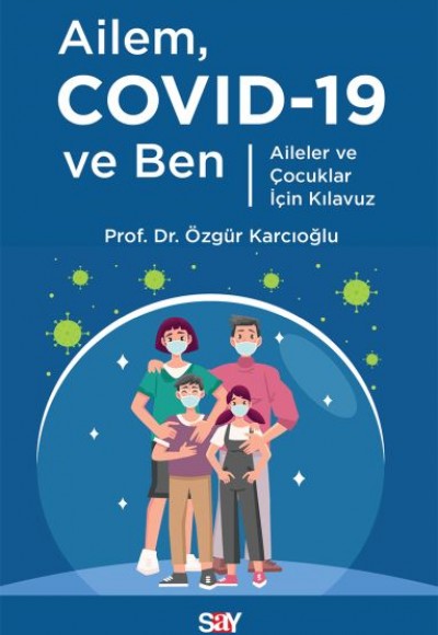 Ailem Covid-19 ve Ben - Aileler ve Çocuklar için Kılavuz