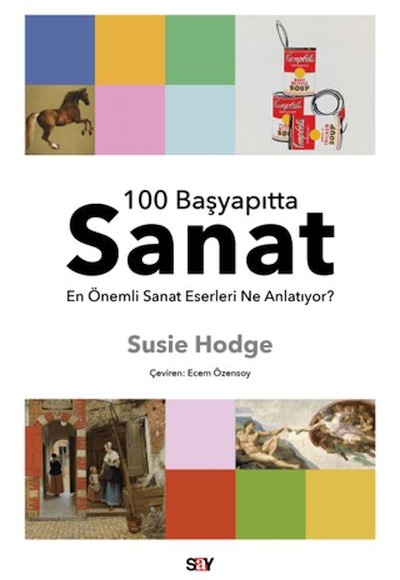 100 Başyapıtta Sanat - En Önemli Sanat Eserleri Ne Anlatıyor?